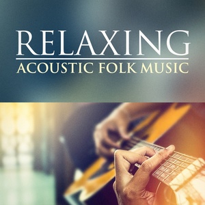 Relaxing Acoustic Folk Music