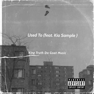 Used To (feat. Kia Sample) (Explicit)