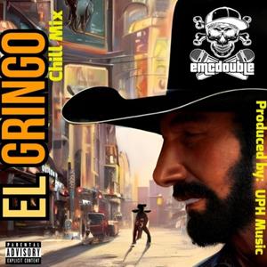El Gringo (Chill Mix) [Explicit]