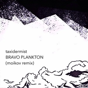 Bravo Plankton (Moikov Remix)