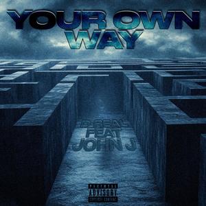 Your Own Way (feat. John J)
