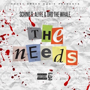 The Needs(feat. Drothewhale & ALyfe) (Explicit)