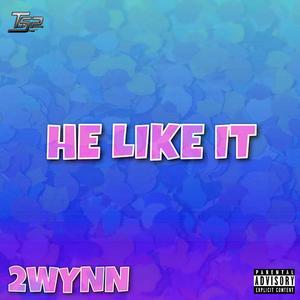 He Like It (Explicit)