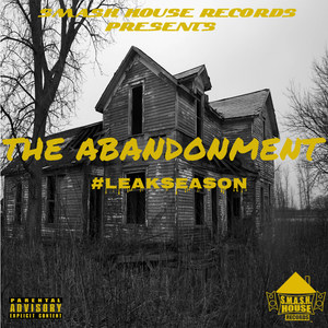 The Abandonment #LeakSeason