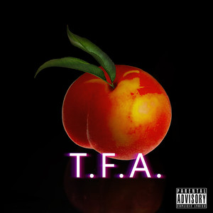 T.F.A (Explicit)