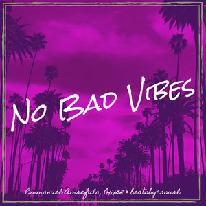 No Bad Vibes