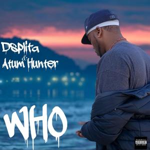 Who (feat. Atum Hunter & Erick "Efreezee" Carlson)