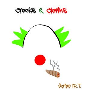 Crooks & Clowns (Explicit)