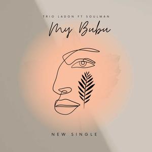 My Bubu (feat. Soulman) (Explicit)