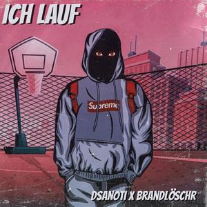 Ich Lauf(feat. Brandlöschr) (Explicit)