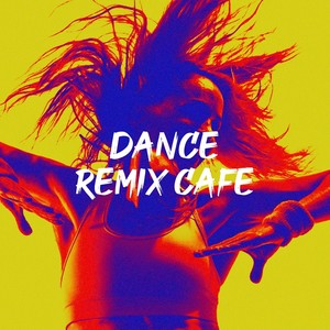 Dance Remix Café