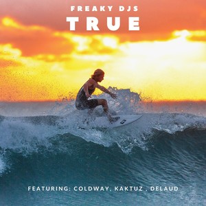 True(feat. Coldway, Kaktuz & Delaud)