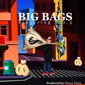 Big Bags(feat. T.O.3) (Explicit)