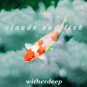 Clouds and Fish