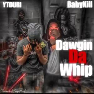 Dawgin Da Whip (Explicit)