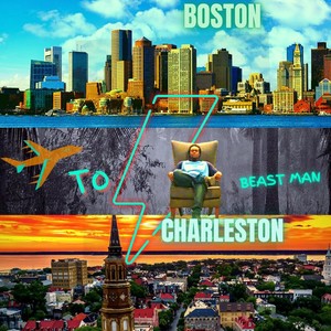 Boston to Charleston (Explicit)