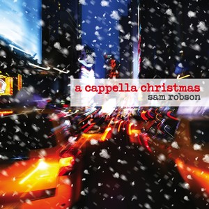 ROBSON, Sam: Cappella Christmas (A)