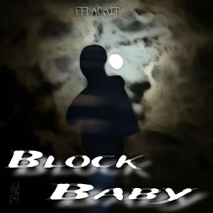 Block Baby (Explicit)