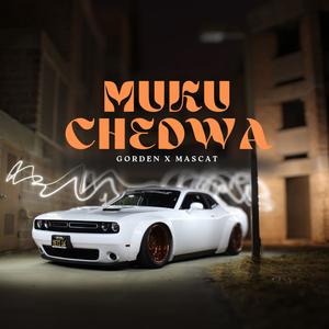 MUKUCHEDWA (feat. Golden & Mascat)