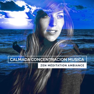 Calmada Concentracion musica