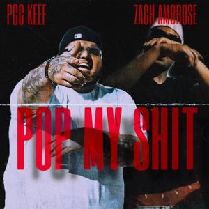 Pop My **** (feat. Zach Ambrose) [Explicit]