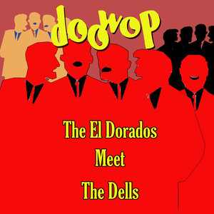 The El Dorados Meet the Dells Doo Wop