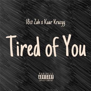 Tired of You (Explicit)