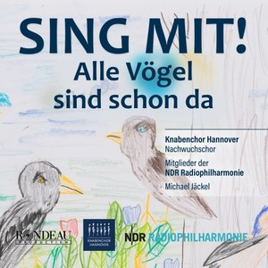 Alle Vögel sind schon da (Knabenchor Hannover: Sing mit!)