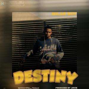 Destiny (feat. Milar boy)