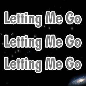 Letting Me Go