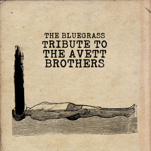 The Bluegrass Tribute to the Avett Brothers