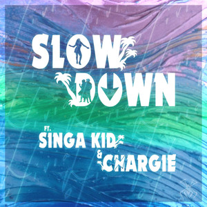 Slow Down (Explicit)