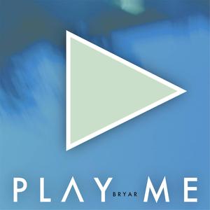 Play Me (Explicit)