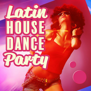 Latin House Dance Party