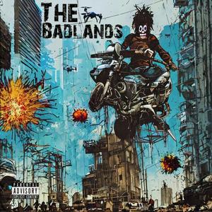 The Badlands (Explicit)