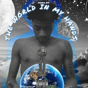 The World In My Hands (Explicit)