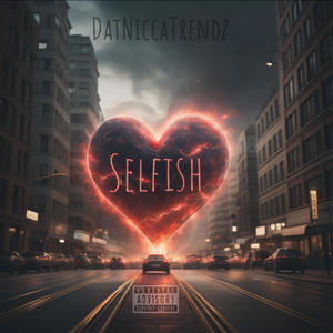 Selfish (Explicit)