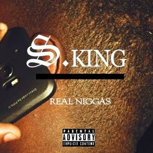 Real Niggas(prod. by S.king)