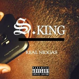 Real Niggas (prod. by S.king)