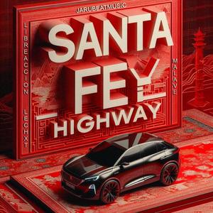 Santa Fe Highway (feat. Libreaccion, Lechxt & Malave) [Explicit]