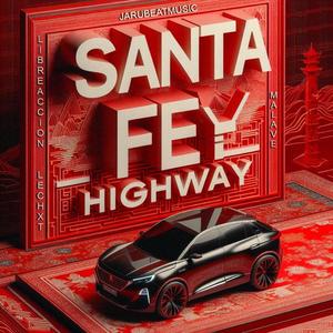 Santa Fe Highway (feat. Libreaccion, Lechxt & Malave) (Explicit)