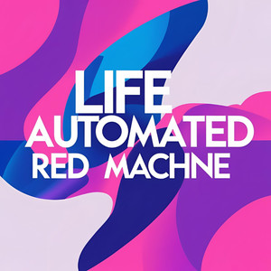 Life automated