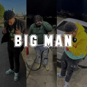 BIG MAN (feat. 200T & Hempz) (Explicit)