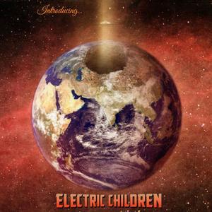 Introducing... Electric Children