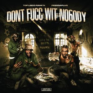 Don't Fuc* Wit No6ody (Explicit)