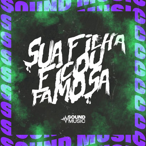SUA FILHA FICOU FAMOSA (Explicit)