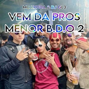 VEM DA PROS MENOR BDO ( versão original ) (Explicit)