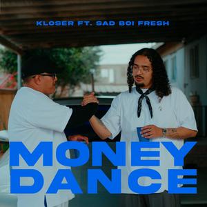 Money dance (feat. Sadboi fresh) (Explicit)