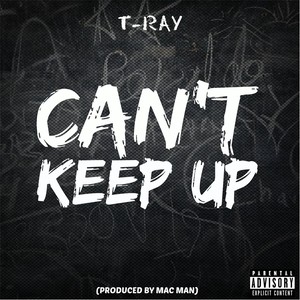 Can't Keep Up (Explicit)
