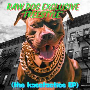 Raw Dog Exclusive (Explicit)